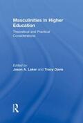 Laker / Davis |  Masculinities in Higher Education | Buch |  Sack Fachmedien
