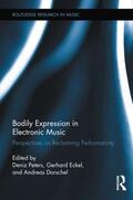 Peters / Eckel / Dorschel |  Bodily Expression in Electronic Music | Buch |  Sack Fachmedien