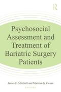 Mitchell / de Zwaan |  Psychosocial Assessment and Treatment of Bariatric Surgery Patients | Buch |  Sack Fachmedien
