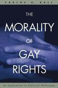 Ball |  The Morality of Gay Rights | Buch |  Sack Fachmedien