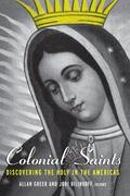 Greer / Bilinkoff |  Colonial Saints | Buch |  Sack Fachmedien