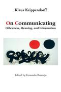 Krippendorff / Bermejo |  On Communicating | Buch |  Sack Fachmedien