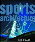 Sheard |  Sports Architecture | Buch |  Sack Fachmedien