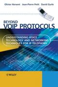 Hersent / Petit / Gurle |  Beyond Voip Protocols: Understanding Voice Technology and Networking Techniques for IP Telephony | Buch |  Sack Fachmedien