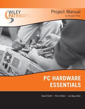 Groth / Gilster / Polo | Wiley Pathways PC Hardware Essentials Project Manual | Buch | sack.de