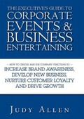 Allen |  The Executive's Guide to Corporate Events and Business Entertaining | eBook | Sack Fachmedien