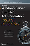 Hester / Henley |  Windows Server 2008 R2 Administration Instant Reference | Buch |  Sack Fachmedien