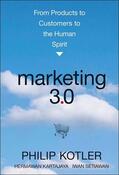 Kotler / Kartajaya / Setiawan |  Marketing 3.0: From Products to Customers to the Human Spirit | Buch |  Sack Fachmedien