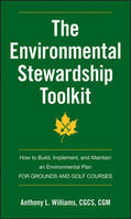Williams |  The Environmental Stewardship Toolkit: How to Build, Implement, and Maintain an Environmental Plan for Grounds and Golf Courses | Buch |  Sack Fachmedien