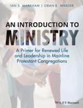 Markham / Warder |  An Introduction to Ministry: A Primer for Renewed Life and Leadership in Mainline Protestant Congregations | Buch |  Sack Fachmedien