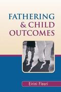 Flouri |  Fathering and Child Outcomes | Buch |  Sack Fachmedien