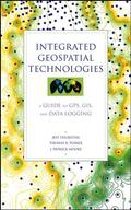 Thurston / Poiker / Moore |  Integrated Geospatial Technologies: A Guide to GPS, GIS, and Data Logging | Buch |  Sack Fachmedien