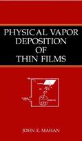 Mahan |  Physical Vapor Deposition of Thin Films | Buch |  Sack Fachmedien