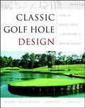 Graves / Cornish |  Classic Golf Hole Design: Using the Greatest Holes as Blueprints for Modern Courses | Buch |  Sack Fachmedien