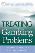 McCown / Howatt |  Treating Gambling Problems | Buch |  Sack Fachmedien