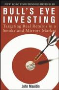 Mauldin |  Bull's Eye Investing | Buch |  Sack Fachmedien