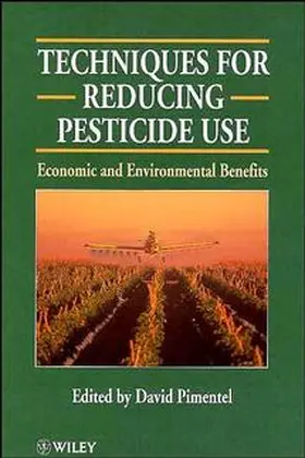 Pimentel |  Techniques for Reducing Pesticide Use: Economic and Environmental Benefits | Buch |  Sack Fachmedien