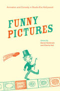 Goldmark / Keil |  Funny Pictures - Animation and Comedy in Studio-Era Hollywood | Buch |  Sack Fachmedien
