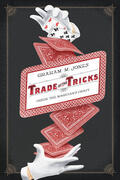 Jones |  Trade of the Tricks - Inside the Magician&#8242;s Craft | Buch |  Sack Fachmedien