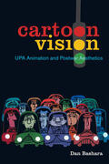 Bashara |  Cartoon Vision - UPA Animation and Postwar Aesthetics | Buch |  Sack Fachmedien
