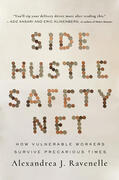 Ravenelle |  Side Hustle Safety Net: How Vulnerable Workers Survive Precarious Times | Buch |  Sack Fachmedien