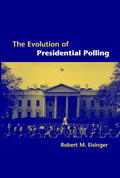 Eisinger |  The Evolution of Presidential Polling | Buch |  Sack Fachmedien