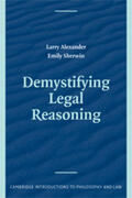 Alexander / Sherwin |  Demystifying Legal Reasoning | Buch |  Sack Fachmedien
