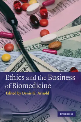 Arnold |  Ethics and the Business of Biomedicine | Buch |  Sack Fachmedien