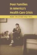 Angel / Lein / Henrici |  Poor Families in America's Health Care Crisis | Buch |  Sack Fachmedien