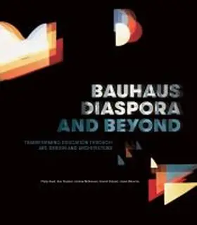 Goad |  Bauhaus Diaspora and Beyond: Transforming Education Through Art, Design and Architecture | Buch |  Sack Fachmedien