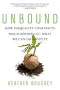 Boushey |  Unbound: How Inequality Constricts Our Economy and What We Can Do about It | Buch |  Sack Fachmedien