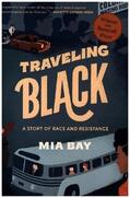 Bay |  Traveling Black: A Story of Race and Resistance | Buch |  Sack Fachmedien