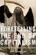 Boldizzoni |  Foretelling the End of Capitalism | Buch |  Sack Fachmedien
