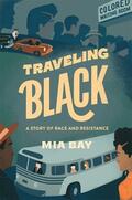 Bay |  Traveling Black: A Story of Race and Resistance | Buch |  Sack Fachmedien