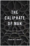 March |  The Caliphate of Man | Buch |  Sack Fachmedien