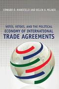 Mansfield / Milner |  Votes, Vetoes, and the Political Economy of International Trade Agreements | Buch |  Sack Fachmedien
