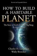 Langmuir / Broecker |  How to Build a Habitable Planet | Buch |  Sack Fachmedien