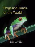 Mattison |  Frogs and Toads of the World | Buch |  Sack Fachmedien
