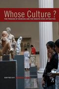 Cuno |  Whose Culture?: The Promise of Museums and the Debate Over Antiquities | Buch |  Sack Fachmedien