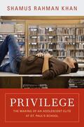 Khan |  Privilege: The Making of an Adolescent Elite at St. Paul's School | Buch |  Sack Fachmedien