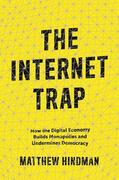 Hindman |  The Internet Trap | eBook | Sack Fachmedien
