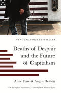 Case / Deaton |  Deaths of Despair and the Future of Capitalism | eBook | Sack Fachmedien