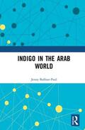 Balfour-Paul |  Indigo in the Arab World | Buch |  Sack Fachmedien