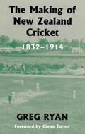 Ryan |  The Making of New Zealand Cricket | Buch |  Sack Fachmedien