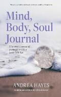 Hayes |  Mind, Body, Soul Journal | eBook | Sack Fachmedien