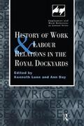 Lunn / Day |  History of Work and Labour Relations in the Royal Dockyards | Buch |  Sack Fachmedien