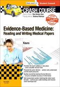 Kaura |  Crash Course Evidence-Based Medicine: Reading and Writing Medical Papers Updated Print + eBook Edition | Buch |  Sack Fachmedien