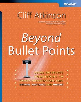 Atkinson | Beyond Bullet Points: Using Microsoft(r) PowerPoint(r) to Create Presentations That Inform, Motivate, and Inspire | Buch | sack.de