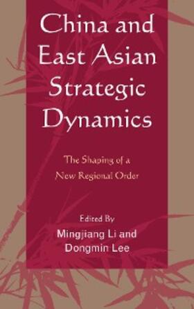 Li |  China and East Asian Strategic Dynamics | eBook | Sack Fachmedien