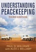 Williams / Bellamy |  Understanding Peacekeeping | eBook | Sack Fachmedien